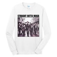 Straight Outta Maga Funny Trump 2024 Tall Long Sleeve T-Shirt