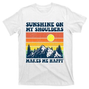 Sunshine On My Shoulders Makes Me Feel T-Shirt