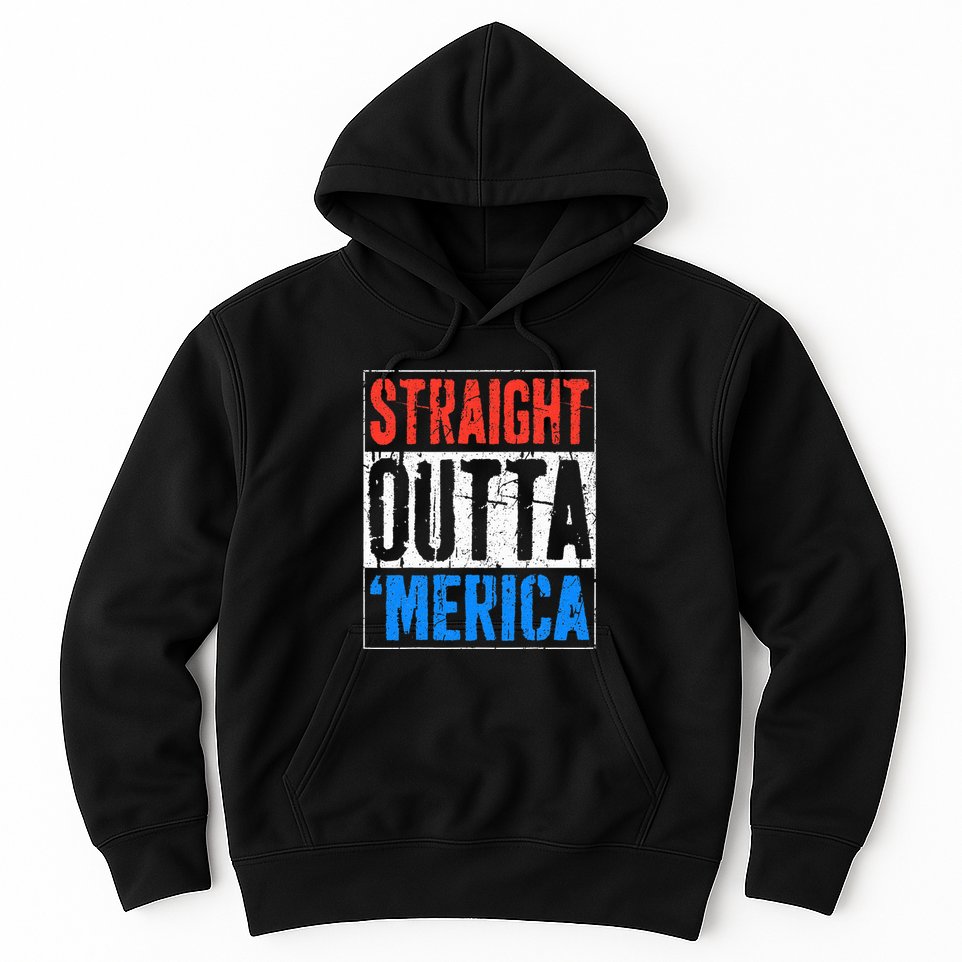 Straight Outta Merica 4th Of July Hoodie