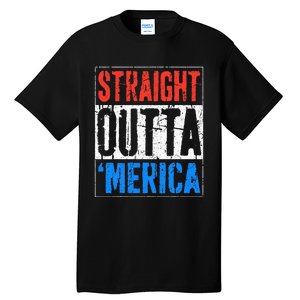 Straight Outta Merica 4th Of July Tall T-Shirt