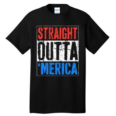 Straight Outta Merica 4th Of July Tall T-Shirt