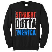 Straight Outta Merica 4th Of July Tall Sweatshirt