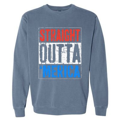 Straight Outta Merica 4th Of July Garment-Dyed Sweatshirt