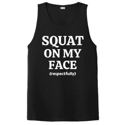 Squat On My Face Respectfully Funny PosiCharge Competitor Tank