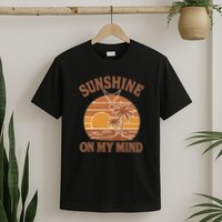 Sunshine on My Mind T-Shirt
