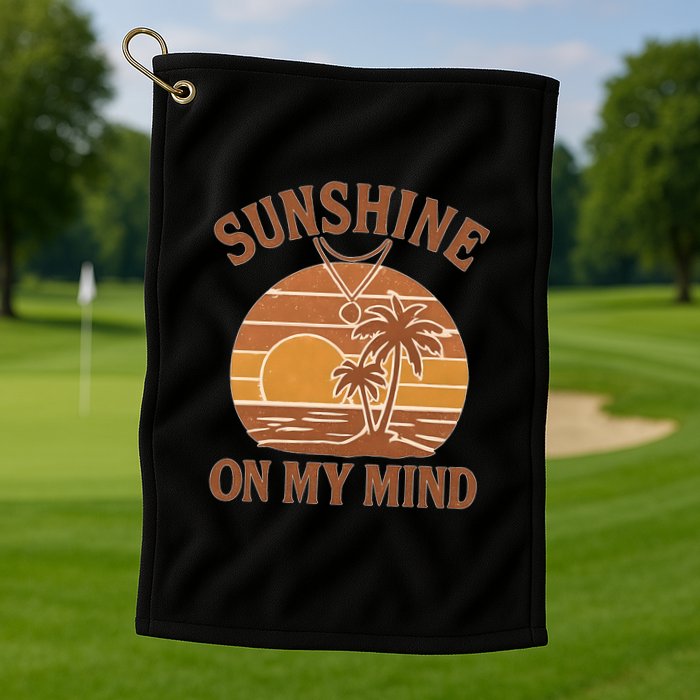 Sunshine on My Mind Golf Towel