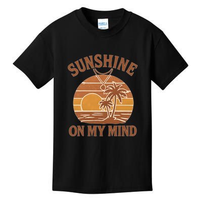 Sunshine on My Mind Kids T-Shirt