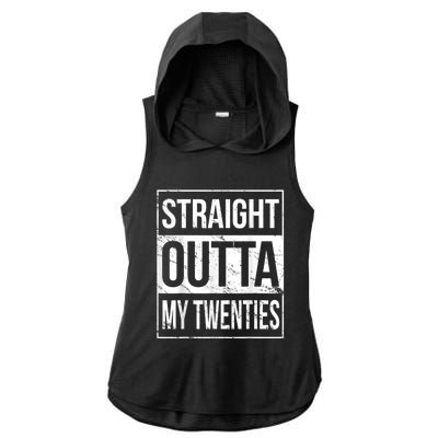 Straight Outta My Twenties  Funny 20th Birthday Gift Ladies PosiCharge Tri-Blend Wicking Draft Hoodie Tank