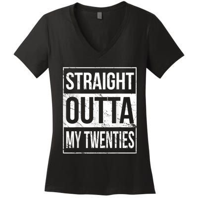 Straight Outta My Twenties  Funny 20th Birthday Gift Women's V-Neck T-Shirt