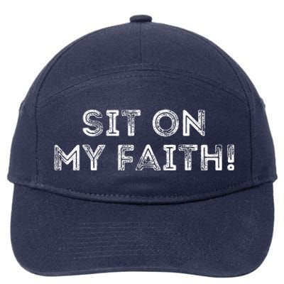 Sit On My Faith Meme 7-Panel Snapback Hat