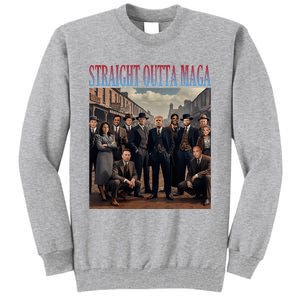 Straight Outta Maga Funny Trump 2024 Tall Sweatshirt