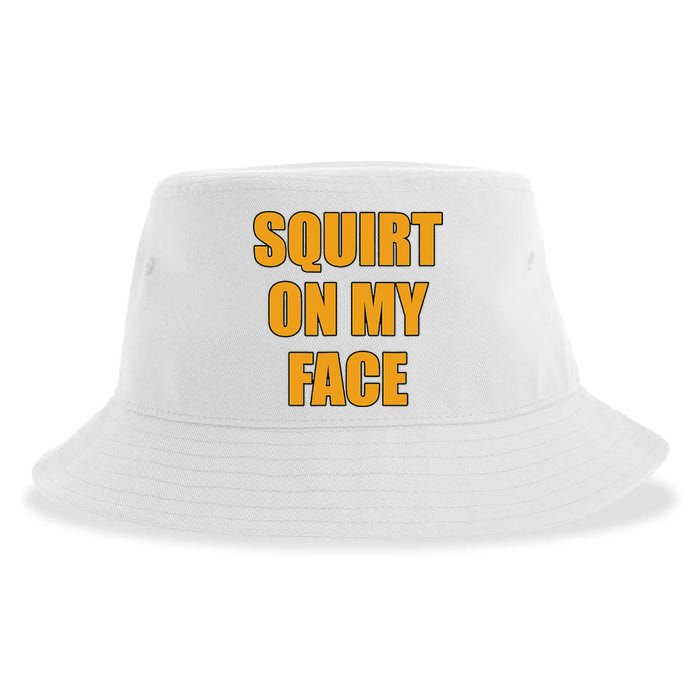 Squirt On My Face Sustainable Bucket Hat