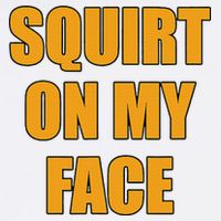 Squirt On My Face Sustainable Bucket Hat