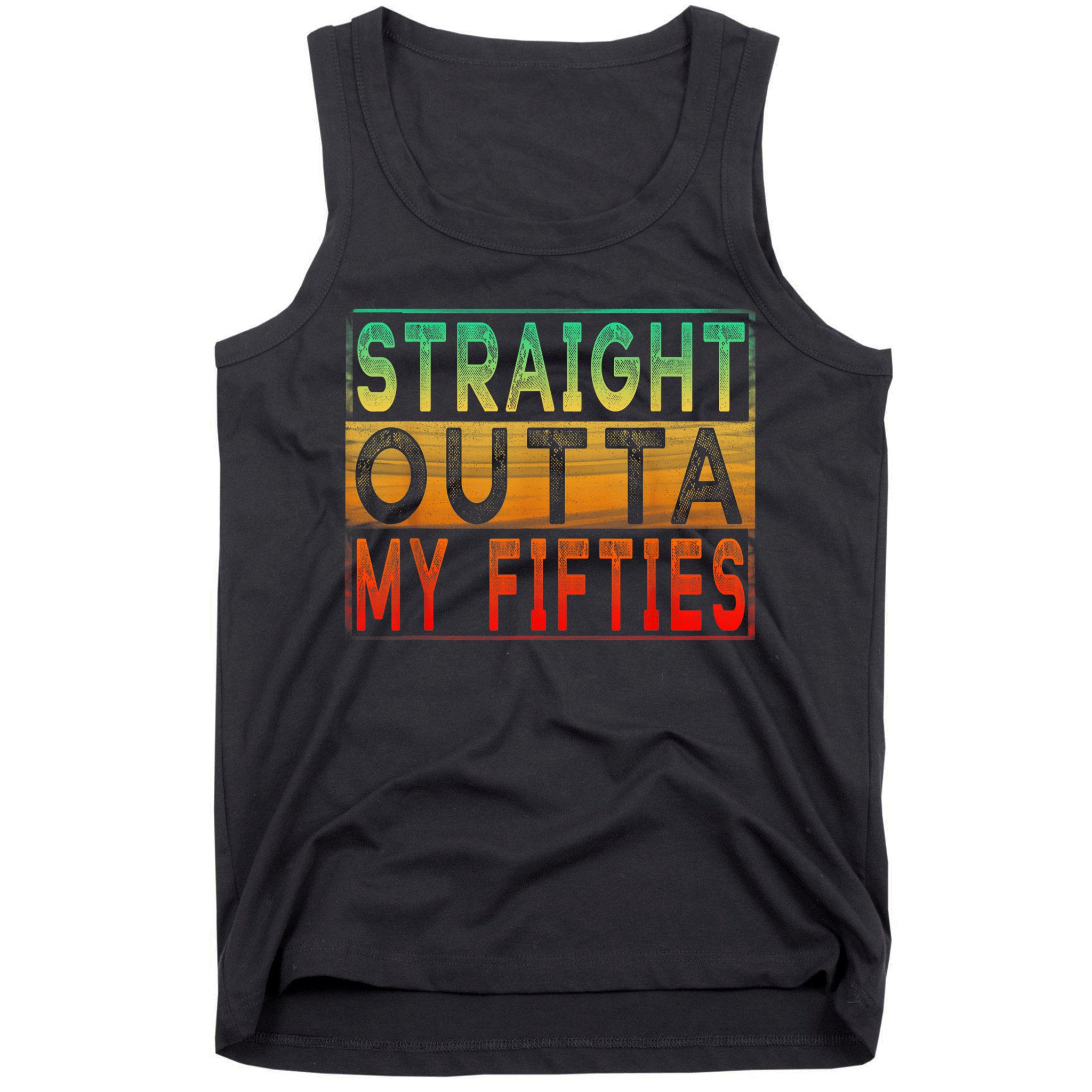 Straight Outta My Fifties - Vintage 60th Birthday shirt Tank Top