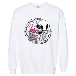  Saying Overstimulated Moms Club Groovy Garment-Dyed Sweatshirt