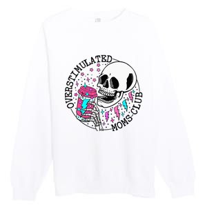  Saying Overstimulated Moms Club Groovy Premium Crewneck Sweatshirt