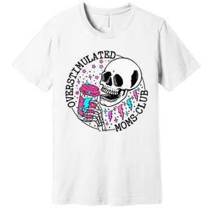  Saying Overstimulated Moms Club Groovy Premium T-Shirt