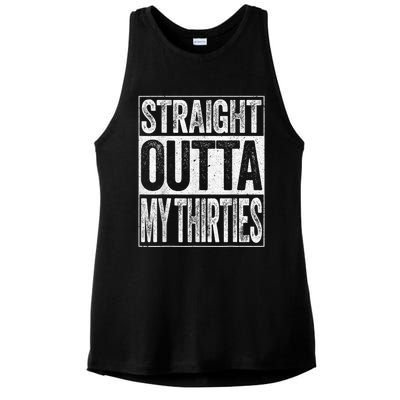 Straight Outta My Thirties Funny 40th Birthday Shirt shirt Ladies PosiCharge Tri-Blend Wicking Tank