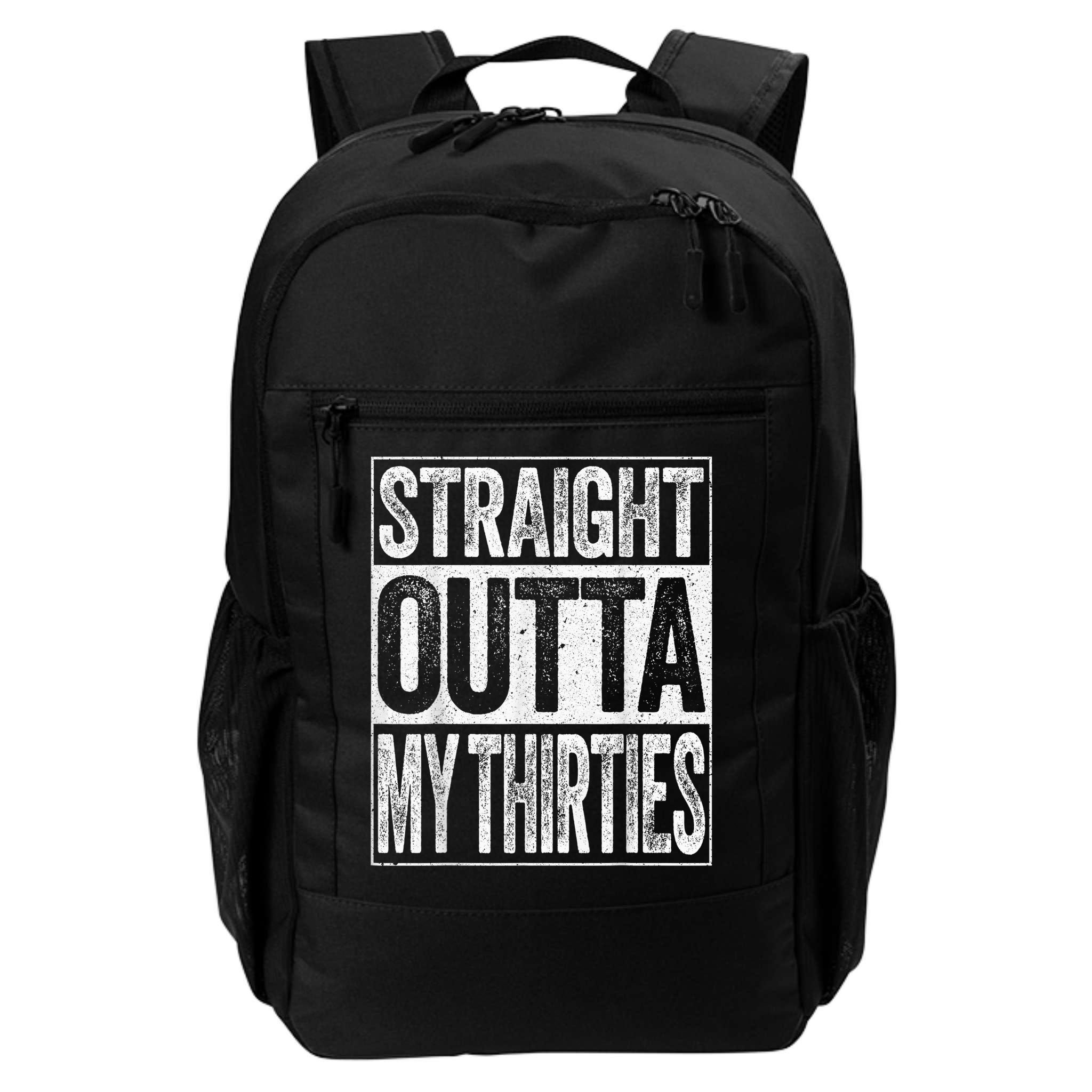 Straight Outta My Thirties Funny 40th Birthday Shirt shirt Backpack