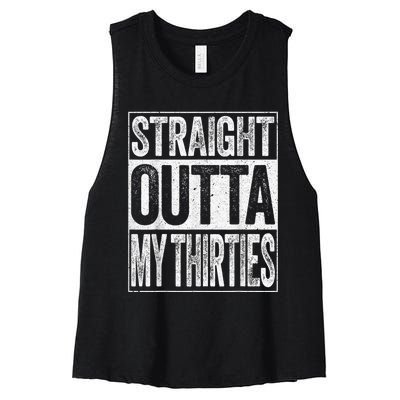 Straight Outta My Thirties Funny 40th Birthday Shirt shirt Women's Racerback Cropped Tank