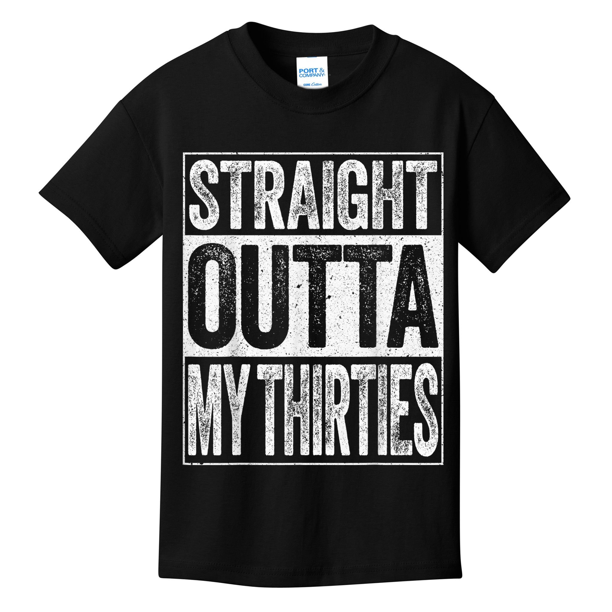 Straight Outta My Thirties Funny 40th Birthday Shirt shirt Kids T-Shirt