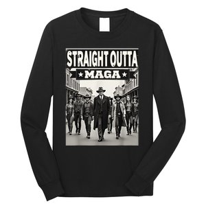 Straight Outta Maga Funny Trump 2024 Funny Long Sleeve Shirt