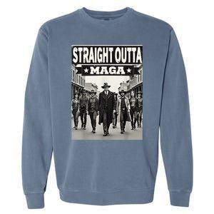 Straight Outta Maga Funny Trump 2024 Funny Garment-Dyed Sweatshirt