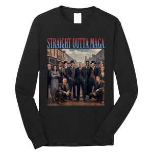 Straight Outta Maga Funny Trump 2024 Funny Long Sleeve Shirt