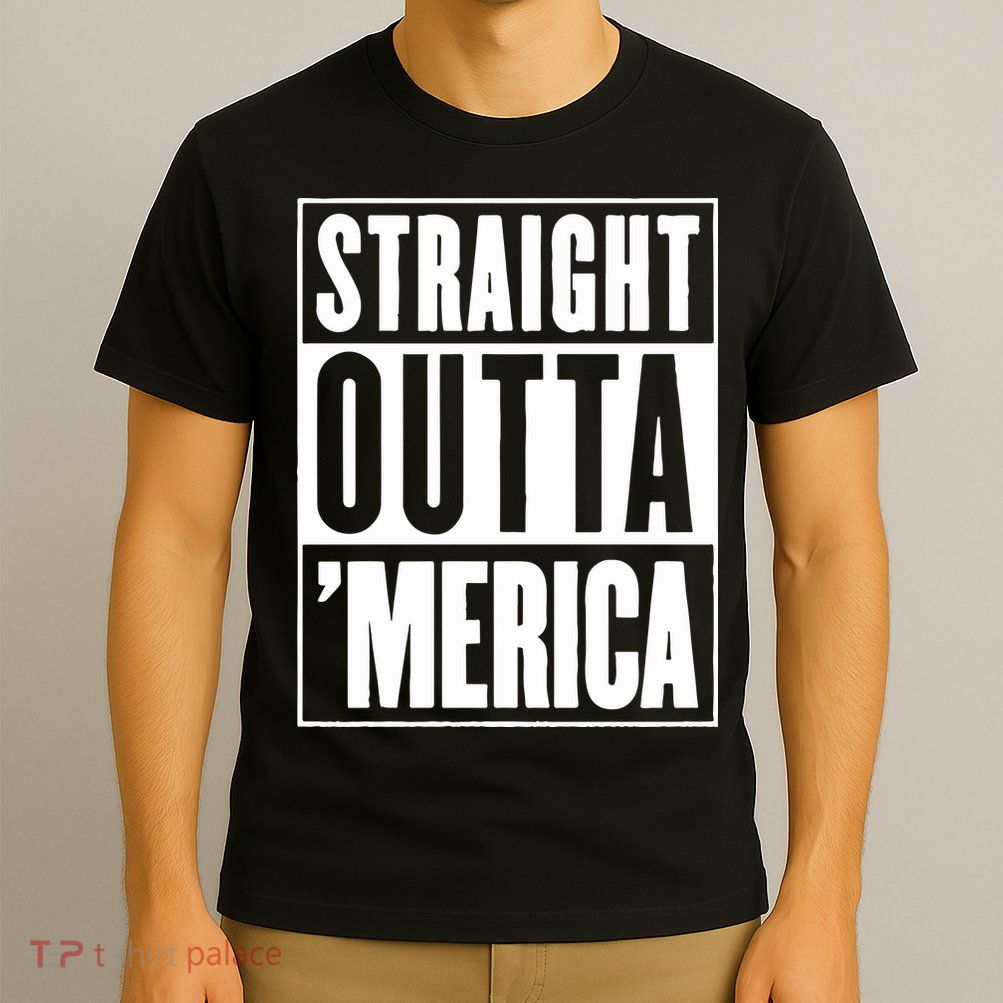 Straight Outta Merica T-Shirt