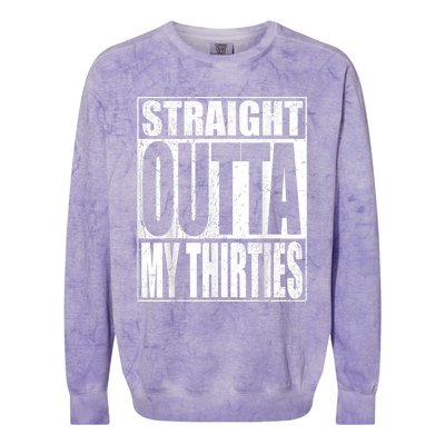 Straight Outta My Thirties Funny 40th Birthday Gifts shirt Colorblast Crewneck Sweatshirt