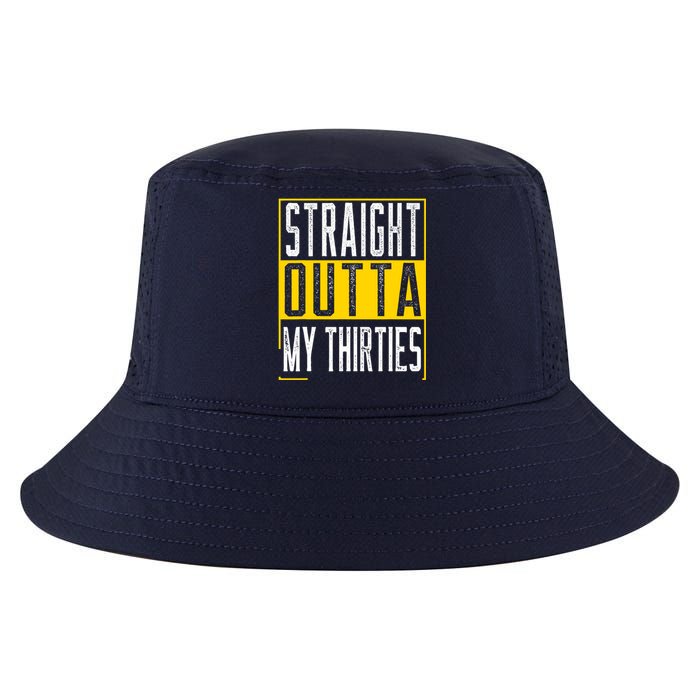 Straight Outta My Thirties Funny 40th Birthday 40 Years Old Cool Comfort Performance Bucket Hat