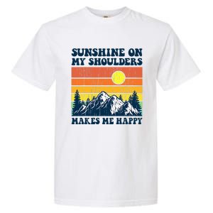 Sunshine On My Shoulders Makes Me Feel Happy Country Music Garment-Dyed Heavyweight T-Shirt