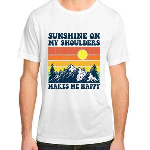 Sunshine On My Shoulders Makes Me Feel Happy Country Music Adult ChromaSoft Performance T-Shirt