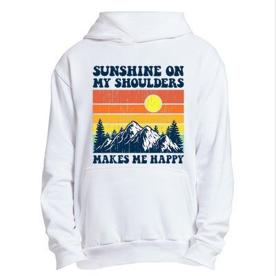 Sunshine On My Shoulders Makes Me Feel Happy Country Music Urban Pullover Hoodie