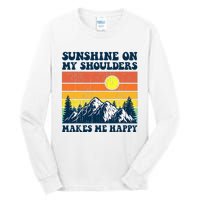 Sunshine On My Shoulders Makes Me Feel Happy Country Music Tall Long Sleeve T-Shirt