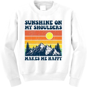 Sunshine On My Shoulders Makes Me Feel Happy Country Music Kids Sweatshirt