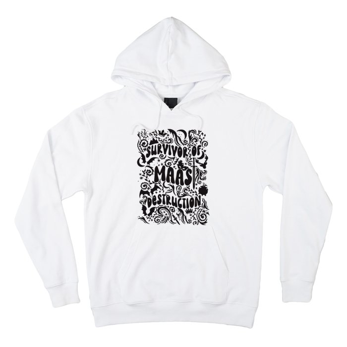 Survivor Of Maas Destruction Hoodie