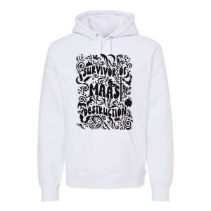 Survivor Of Maas Destruction Premium Hoodie