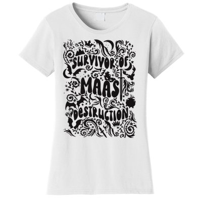 Survivor Of Maas Destruction Women's T-Shirt