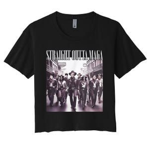 Straight Outta Maga Funny Trump 2024 Women's Crop Top Tee