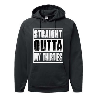 Straight Outta My Thirties Funny 40th Birthday Performance Fleece Hoodie