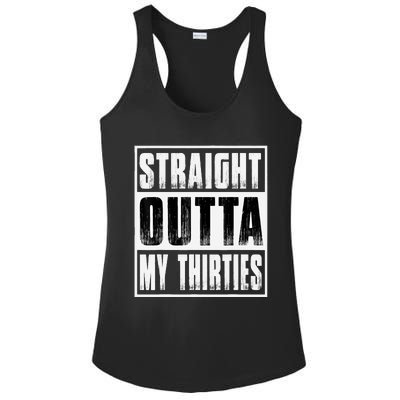 Straight Outta My Thirties Funny 40th Birthday Ladies PosiCharge Competitor Racerback Tank