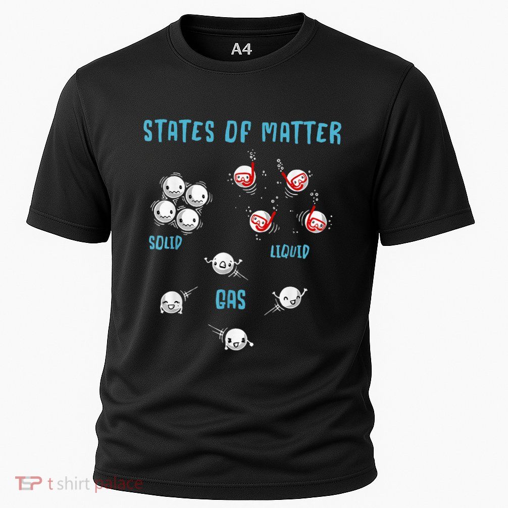 States Of Matter Solid Liquid Gas Cooling Performance Crew T-Shirt
