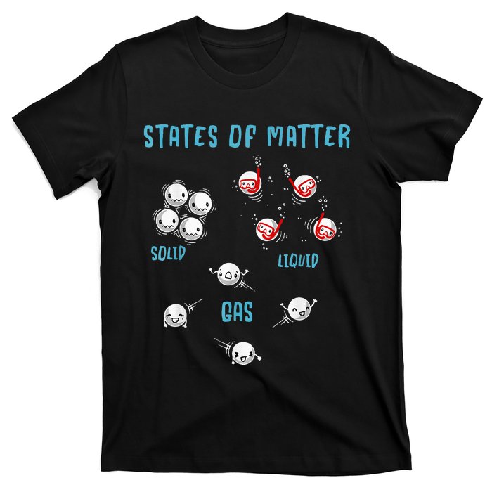 States Of Matter Solid Liquid Gas T-Shirt