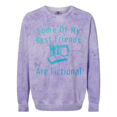 Some Of My Best Friends Are Fictional Book Nerd Cute Gift Colorblast Crewneck Sweatshirt