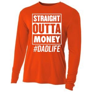 Straight Outta Money Dad Life Funny Best Dad Ever Love Gift Cooling Performance Long Sleeve Crew