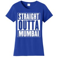 Straight Outta Mumbai Funny Gift Women's T-Shirt