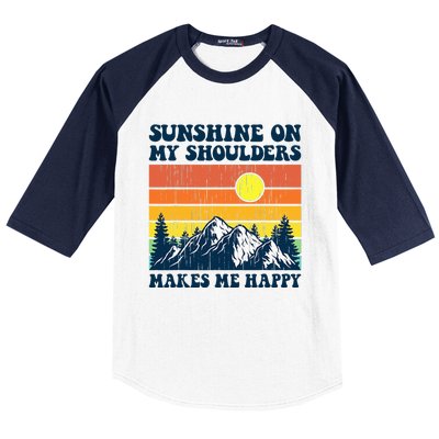 Sunshine On My Shoulders Makes Me Feel Happy Country Music Baseball Sleeve Shirt