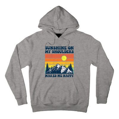 Sunshine On My Shoulders Makes Me Feel Happy Country Music Tall Hoodie