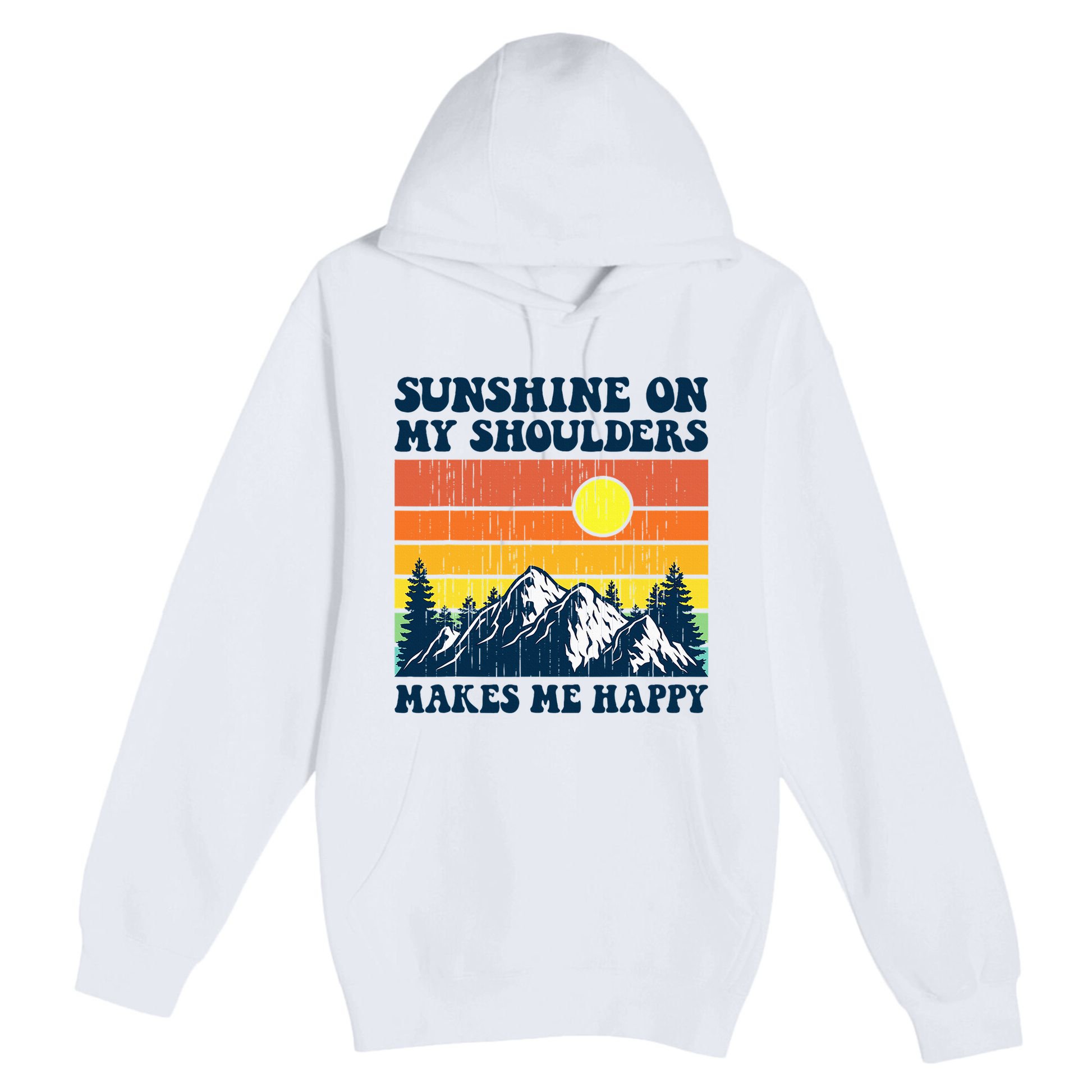Sunshine On My Shoulders Makes Me Feel Happy Country Music Premium Pullover Hoodie